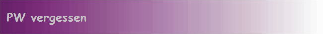 PW vergessen